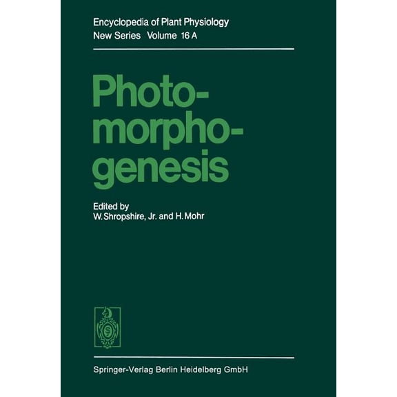 Encyclopedia of Plant Physiology Photomorphogenesis, Book 16, (Paperback)