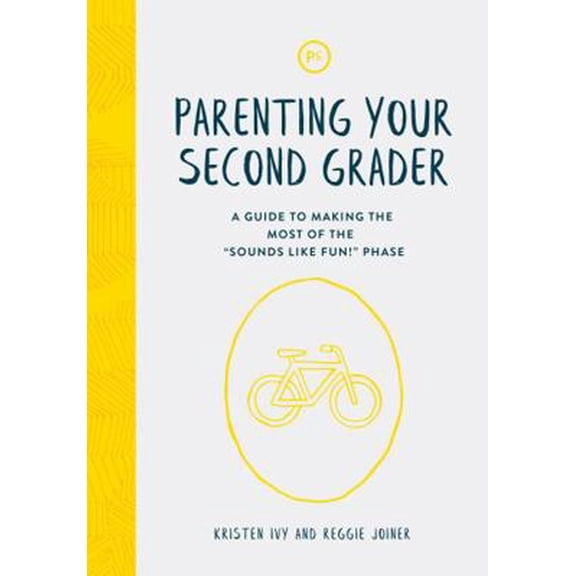 Pre-Owned Parenting Your Second Grader: A Guide to Making the Most of the Sounds Like Fun! Phase (Paperback) 1635700442 9781635700442
