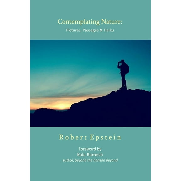 Contemplating Nature: Pictures, Passages & Haiku (Paperback)