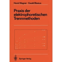 Anleitungen Für Die Chemische Laboratori PRAXIS Der Elektrophoretischen Trennmethoden, Book 23, (Paperback)