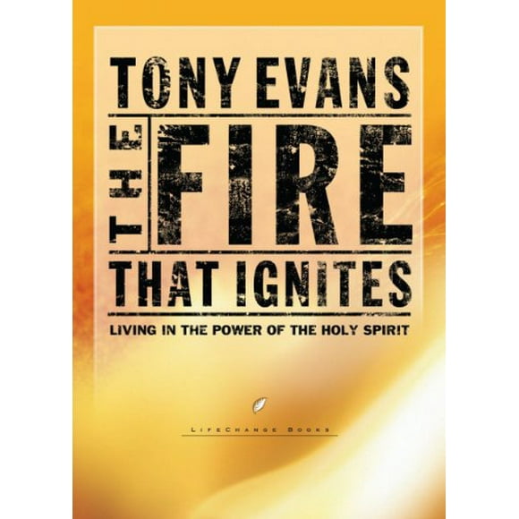 Pre-Owned The Fire That Ignites : Living in the Power of the Holy Spirit 9781601424389