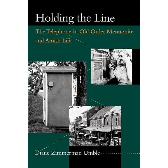 Center Books in Anabaptist Studies Holding the Line: The Telephone in Old Order Mennonite and Amish Life, (Paperback)