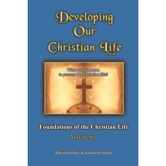 Developing Our Christian Life Paperback