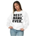 thumbnail image 5 of Best Mama Ever Mothers Day Present Women Crewneck Sweatshirt Brisco Brands S, 5 of 6