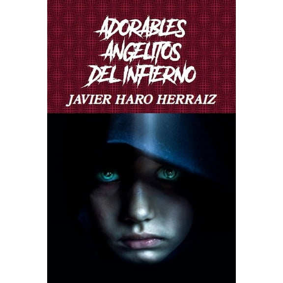 Adorables Angelitos del Infierno (Paperback)