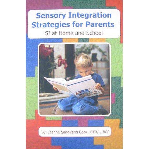 Pre-Owned Sensory Integration Strategies for Parents: Si at Home and School (Paperback) 1929882513 9781929882519