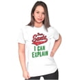 thumbnail image 3 of Funny Xmas Dear Santa I Can Explain Womens Slim Fit Graphic Tee Brisco Brands S, 3 of 5