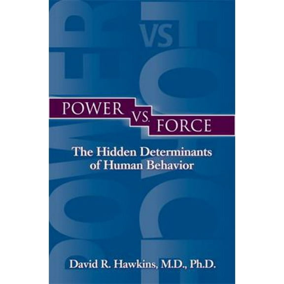 Pre-Owned Power Vs. Force: The Hidden Determinants of Human Behavior (Paperback) 1561709336 9781561709335