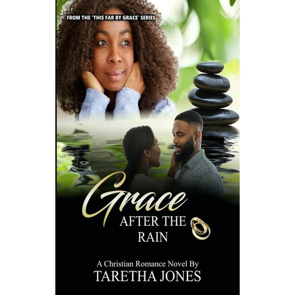 Grace After the Rain: A Christian Romance Novel (Paperback) by Taretha Jones