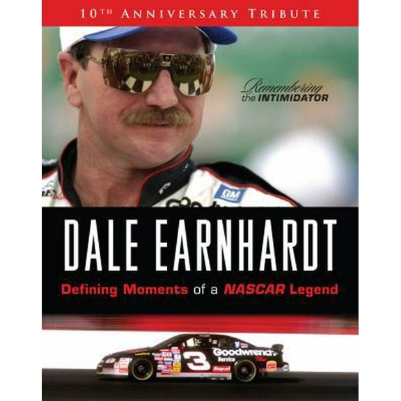 Pre-Owned Dale Earnhardt: Defining Moments of a NASCAR Legend; 10th Anniversary Tribute (Hardcover) 1600785735 9781600785733