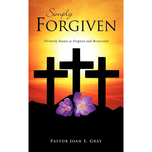 Simply Forgiven, (Paperback)