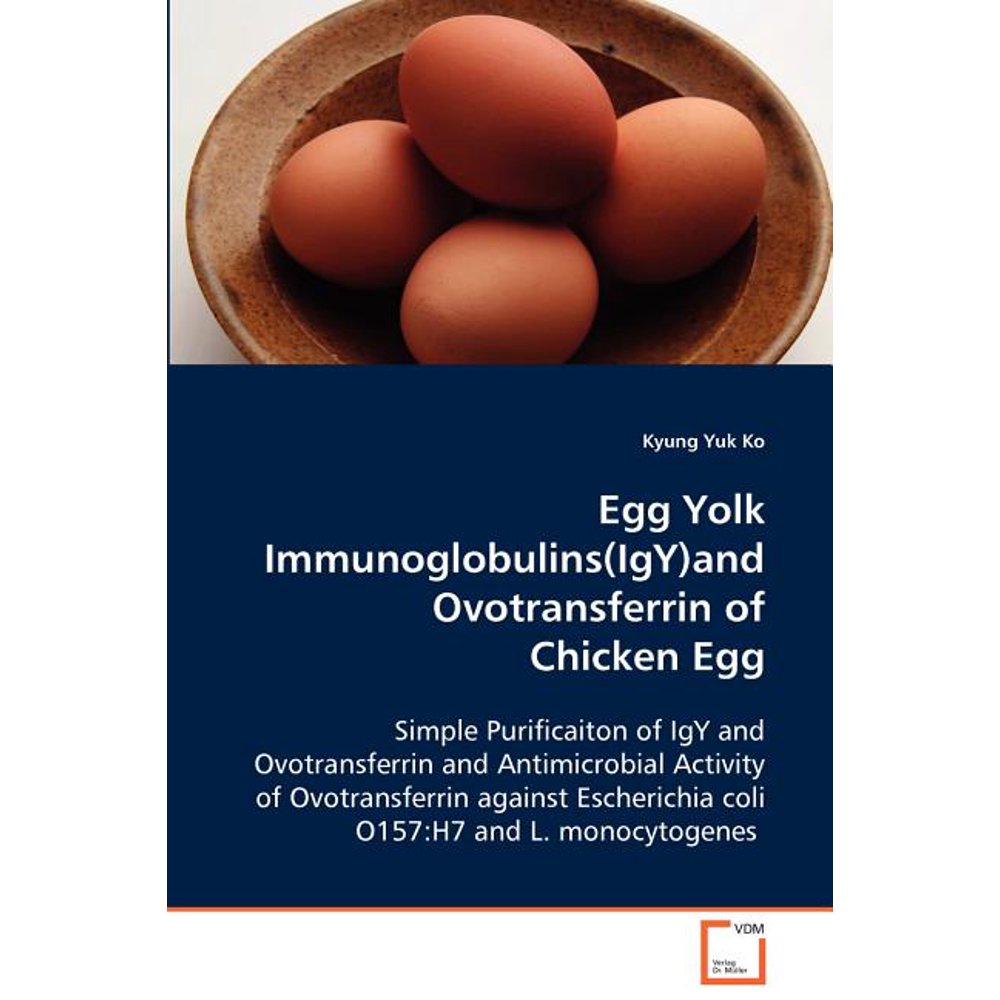 Egg Yolk Immunoglobulins(igy)and Ovotransferrin of