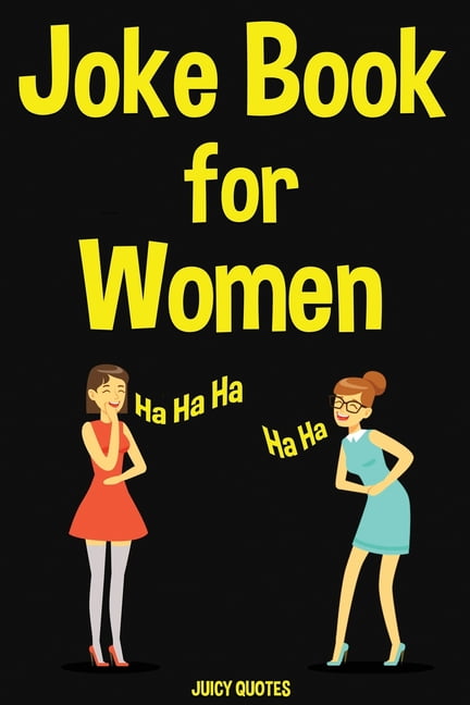 Joke Book for Women : 400 Funny Jokes for Women, Mothers and Wifes ...