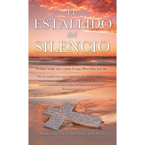 El Estallido del Silencio, (Hardcover)