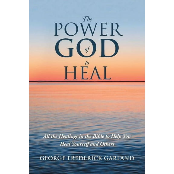 The Power of God to Heal (Paperback)