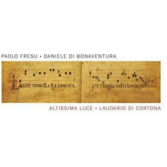 Altissima Luce: Laudario Di Cortona (CD)