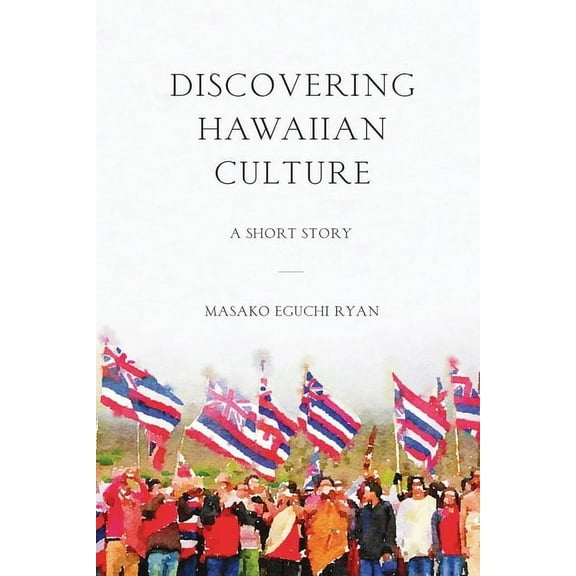 Discovering Hawaiian Culture: A Short Story, (Paperback)