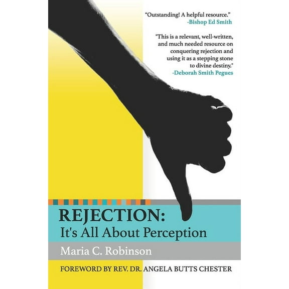 Rejection: It's All About Perception, (Paperback)