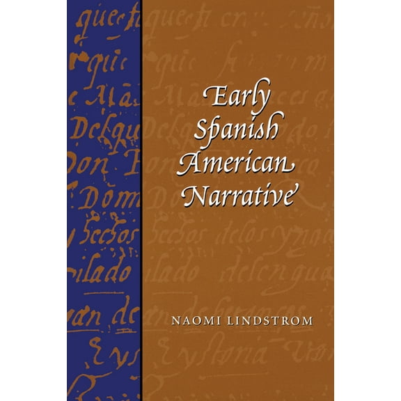 Early Spanish American Narrative, (Paperback)