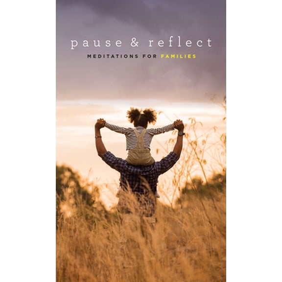 Pre-Owned Pause and Reflect: Pause and Reflect: Meditations for Families (Paperback)