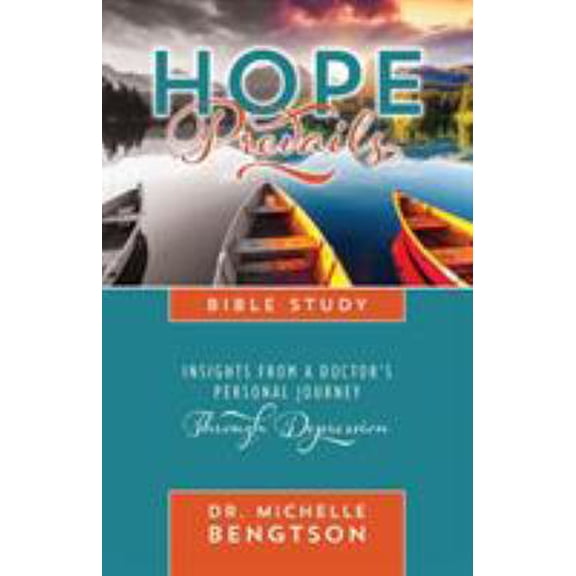 Pre-Owned Hope Prevails Bible Study: Insights from a Doctor's Personal Journey Through Depression (Paperback) 1683142535 9781683142539