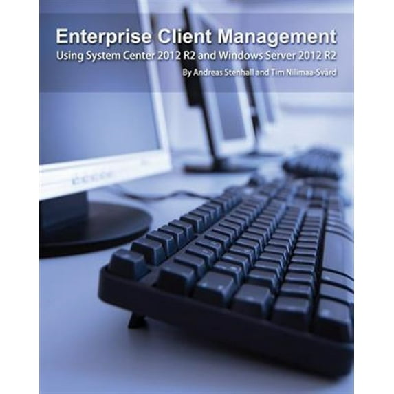 Pre-Owned Enterprise Client Management: Using System Center 2012 R2 and Windows Server 2012 R2