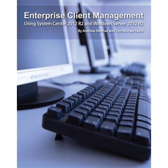 Pre-Owned Enterprise Client Management: Using System Center 2012 R2 and Windows Server 2012 R2