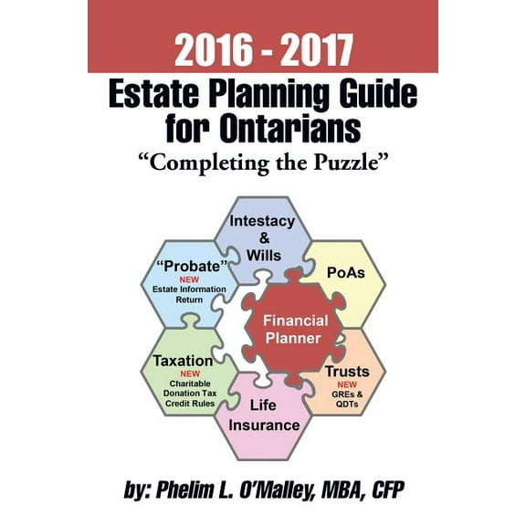 2016 - 2017 Estate Planning Guide for Ontarians - "Completing the Puzzle" (Paperback)