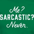 thumbnail image 3 of CafePress - Me? Sarcastic? Never. Women's Classic T Shirt - Women's Traditional Fit Dark T-Shirt, 3 of 4