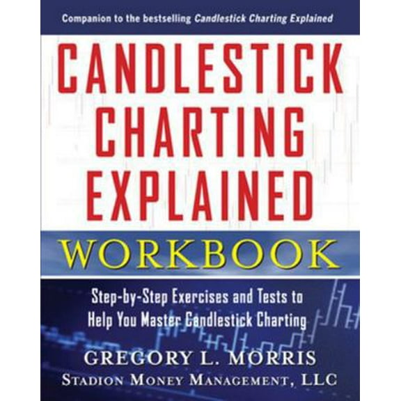 Pre-Owned Candlestick Charting Explained Workbook: Step-By-Step Exercises and Tests to Help You Master Candlestick Charting (Paperback) 0071742212 9780071742214