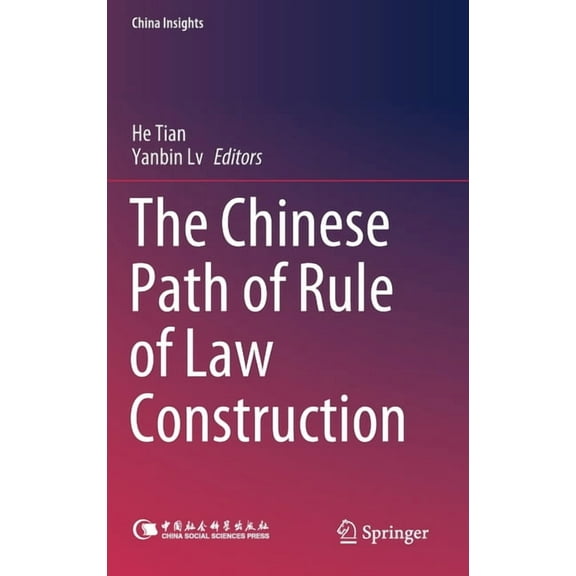 China Insights The Chinese Path of Rule of Law Construction, (Hardcover)