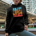 thumbnail image 2 of Enjoy the Little Things, Appreciation Quote or Saying, Groovy Retro Wavy Text Merch Gift, Black Hooded Sweatshirt or Hoodie, 3XL, 2 of 5