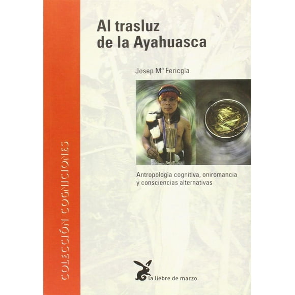 Al Trasluz De La Ayahuasca