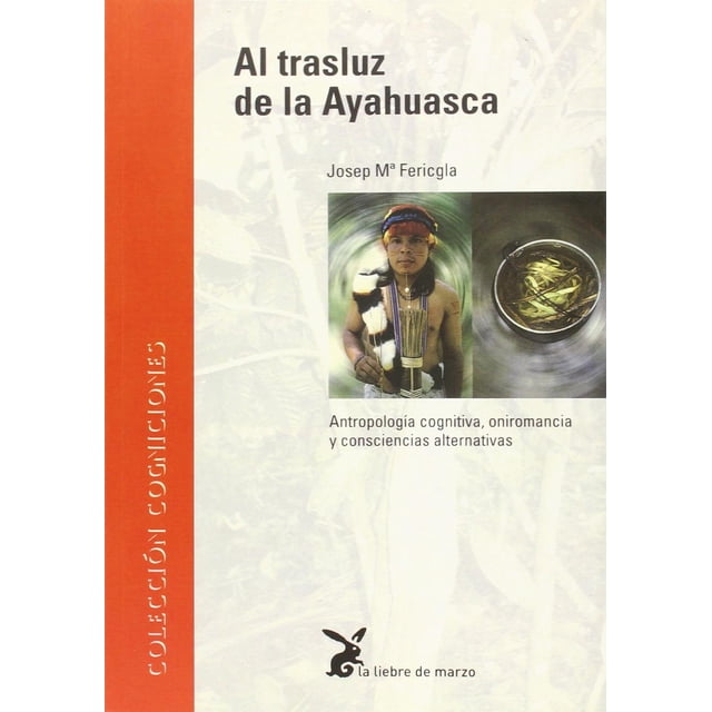 Al Trasluz De La Ayahuasca