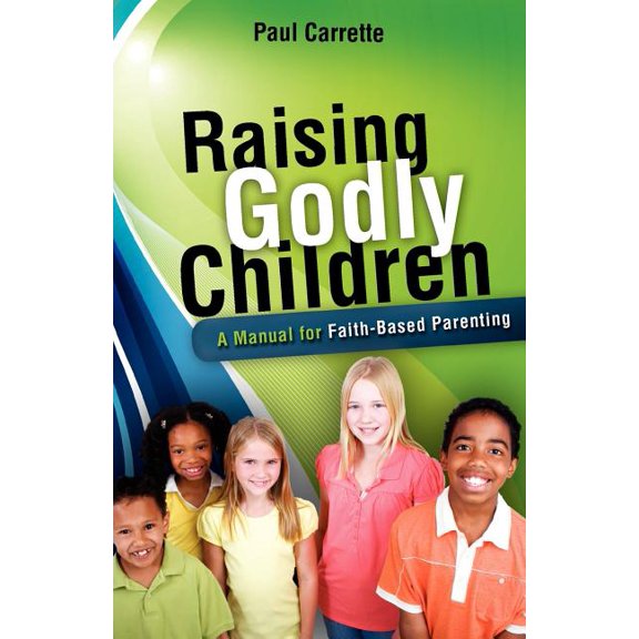 Raising Godly Children, (Paperback)