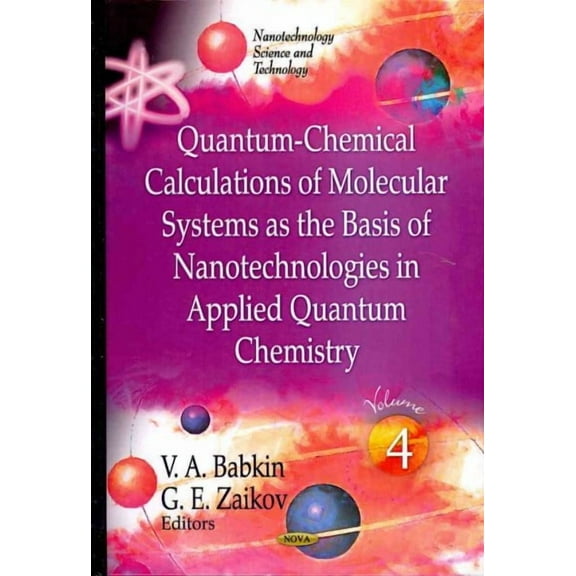 Quantum-Chemical Calculations of Molecular Systems as the Basis of Nanotechnologies in Applied Quantum Chemistry