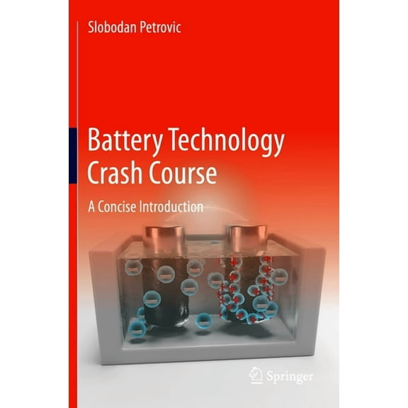 Battery Technology Crash Course: A Concise Introduction, (Hardcover)