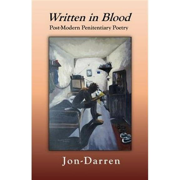 Written in Blood: Post-Modern Penitentiary Poetry (Paperback)
