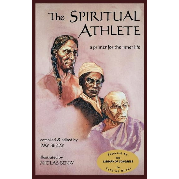 The Spiritual Athlete: A Primer for the Inner Life