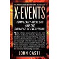 thumbnail image 1 of X-Events: Complexity Overload and the Collapse of Everything, 1 of 4