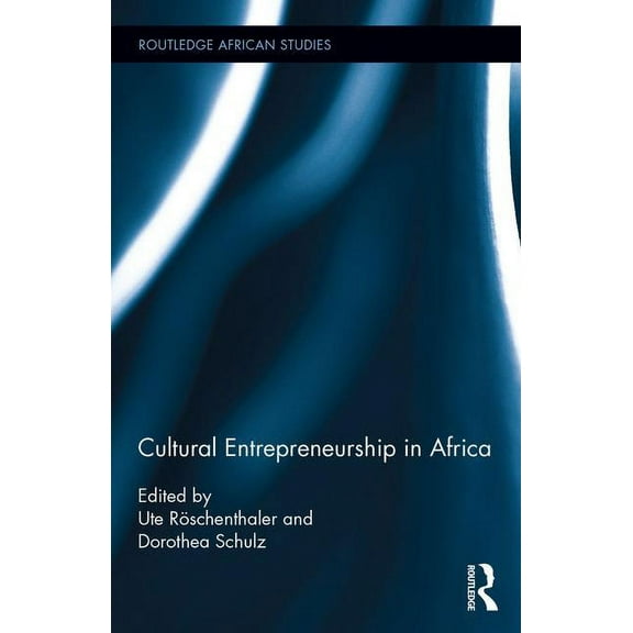 Routledge African Studies Cultural Entrepreneurship in Africa, Book 20, (Hardcover)
