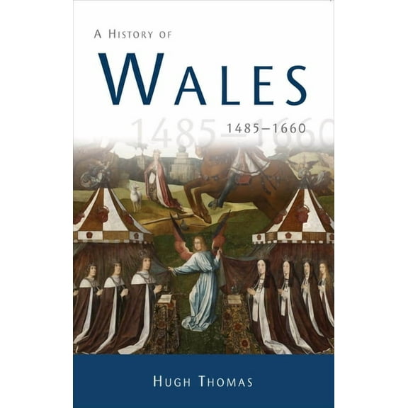A History of Wales 1485-1660 (Paperback)