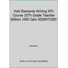 Holt Elements Writing 4Th Course 10Th Grade Teacher Edition 1993 Isbn 0030471583 (Textbook Binding - Used) 0030471583 9780030471582