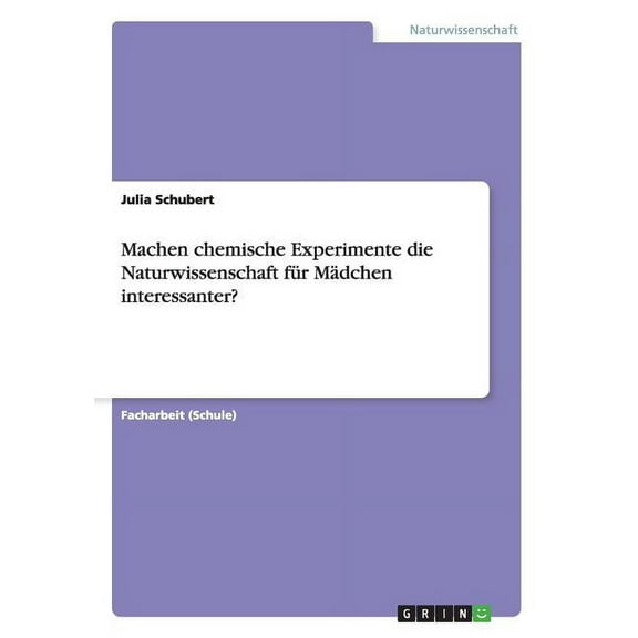 Machen chemische Experimente die Naturwissenschaft für Mädchen interessanter? (Paperback)