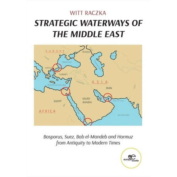 Strategic Waterways of the Middle East (Paperback)