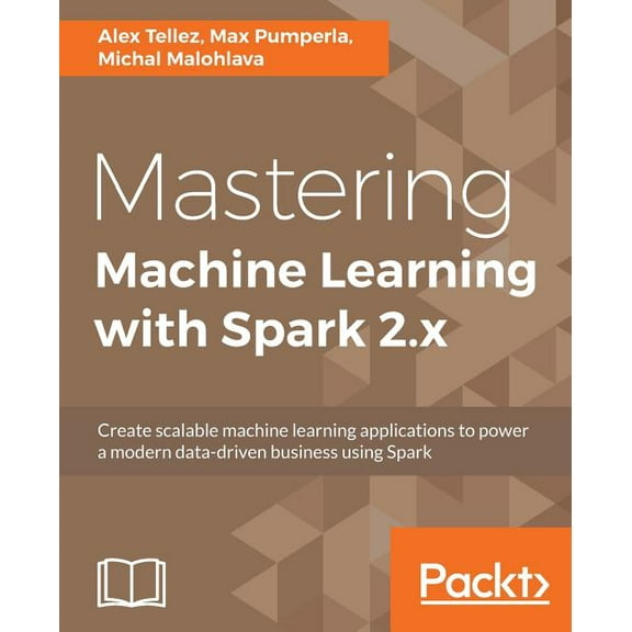 Mastering Machine Learning with Spark 2.x, (Paperback)