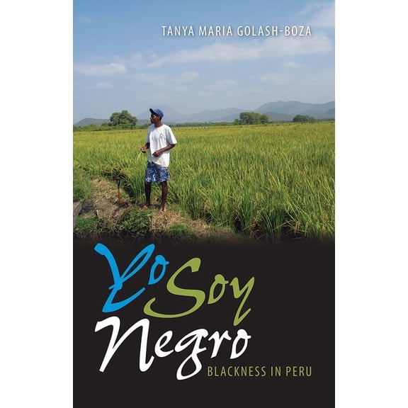 New World Diasporas Yo Soy Negro: Blackness in Peru, (Paperback)