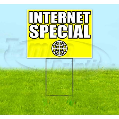 Internet Special (18 x 24 ) Yard Sign Includes Metal Step Stake
