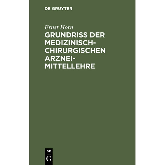 Grundriss Der Medizinisch-Chirurgischen Arzneimittellehre, (Hardcover)