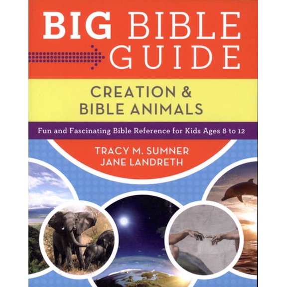 Pre-Owned Big Bible Guide: Creation and Bible Animals: Fun and Fascinating Bible Reference for Kids Ages 8-12 (Paperback) 162416868X 9781624168680